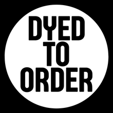 Load image into Gallery viewer, Dyed to Order - Specialty Bases
